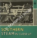 Southern Steam in Close-Up by FAIRCLOUGH, Tony & WILLS, Alan